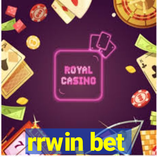 rrwin bet